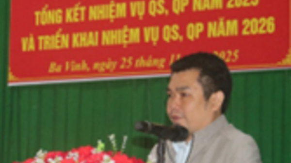 TỔNG KẾT CÔNG TÁC QUÂN SỰ QUỐC PHÒNG, AN NINH NĂM 2025